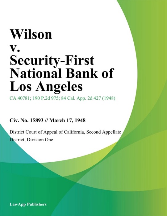 Wilson V. Security-First National Bank Of Los Angeles