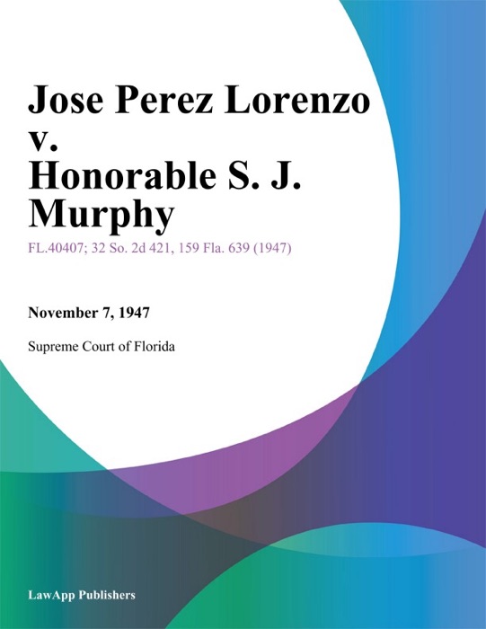 Jose Perez Lorenzo v. Honorable S. J. Murphy