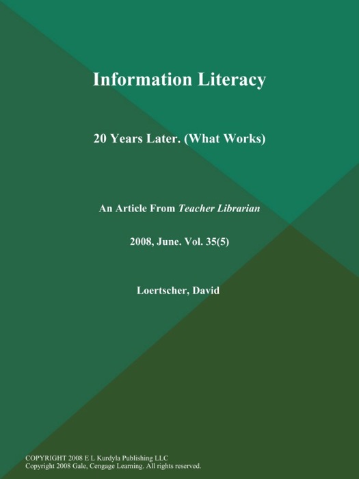 Information Literacy: 20 Years Later (What Works)
