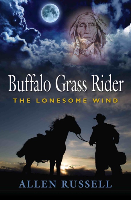 Buffalo Grass Rider - Episode One: The Lonesome Wind