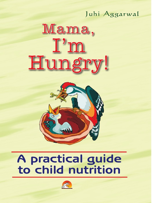 Mama I'm Hungry!