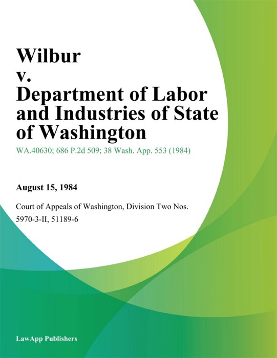 Wilbur V. Department Of Labor And Industries Of State Of Washington