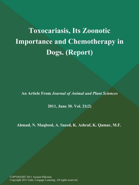 Toxocariasis, Its Zoonotic Importance and Chemotherapy in Dogs (Report)