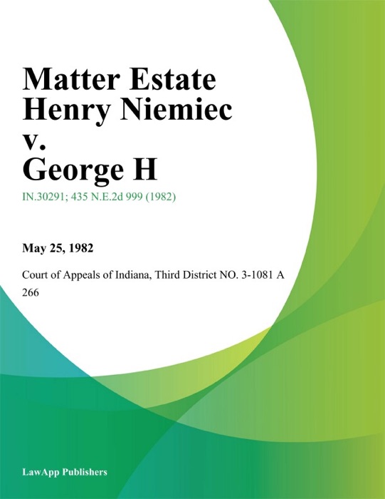 Matter Estate Henry Niemiec v. George H.