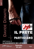 Il prete partigiano ep. #1 di 8 - Davide Donato