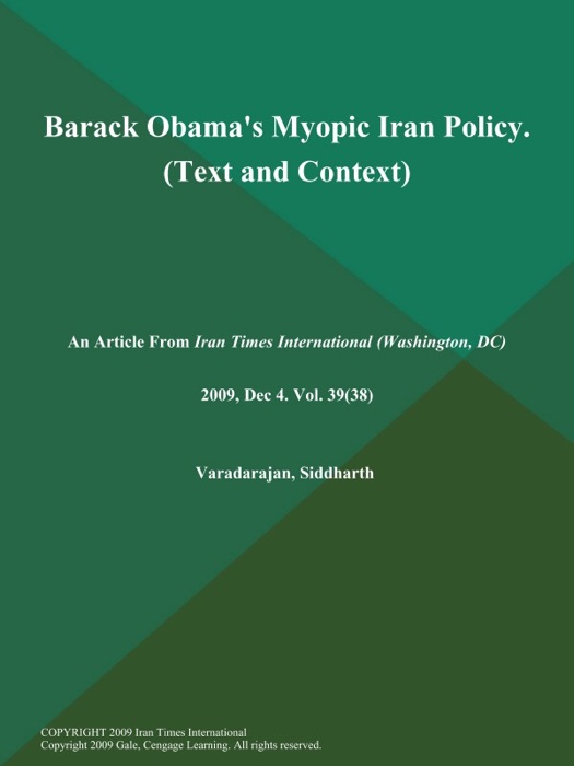 Barack Obama's Myopic Iran Policy (Text and Context)