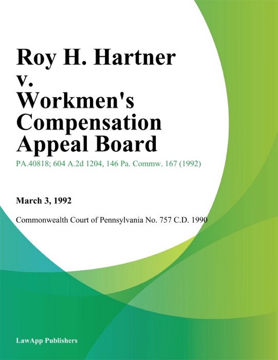 Roy H. Hartner v. Workmens Compensation Appeal Board (Phillips Mine & Mill