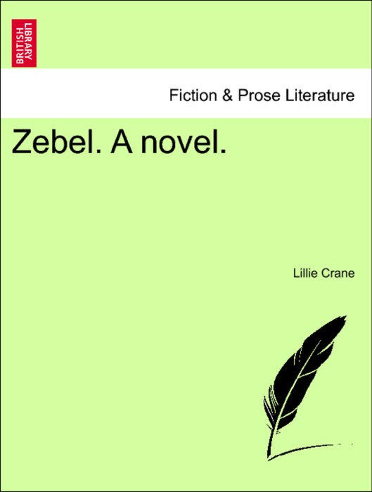 Zebel. A novel.