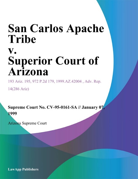 San Carlos Apache Tribe V. Superior Court Of Arizona