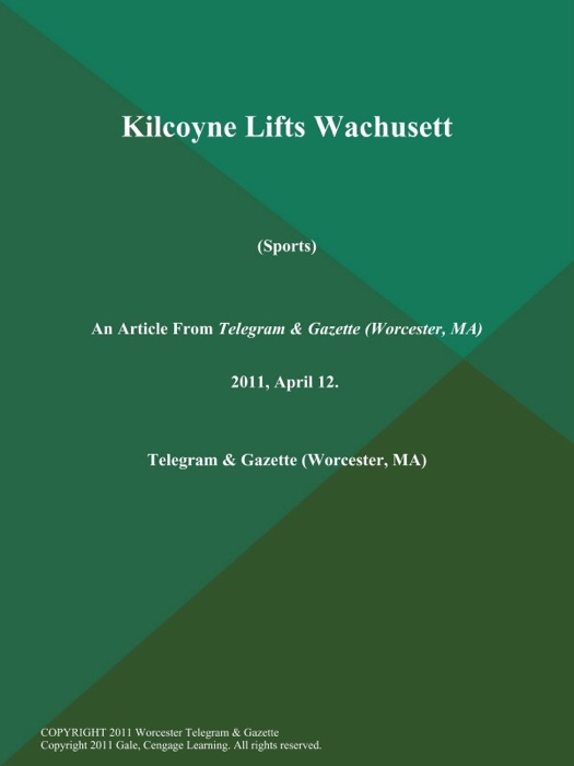 Kilcoyne Lifts Wachusett (Sports)