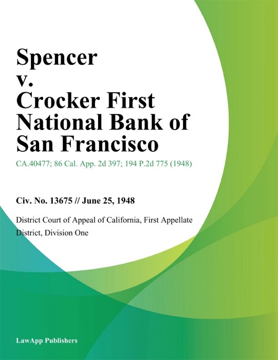 Spencer v. Crocker First National Bank of San Francisco