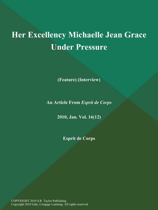 Her Excellency Michaelle Jean Grace Under Pressure (Feature) (Interview)