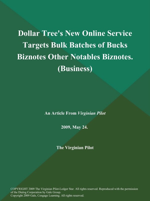 Dollar Tree's New Online Service Targets Bulk Batches of Bucks Biznotes Other Notables Biznotes (Business)