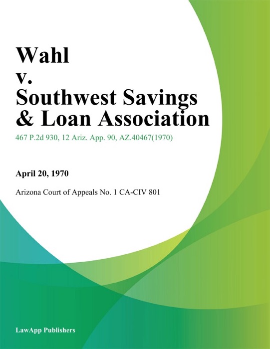 Wahl V. Southwest Savings & Loan Association