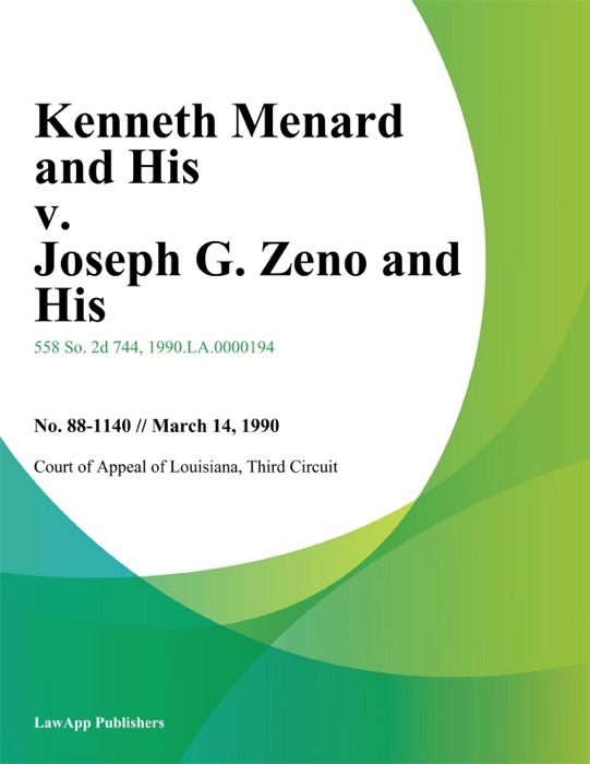 Kenneth Menard and His v. Joseph G. Zeno and His