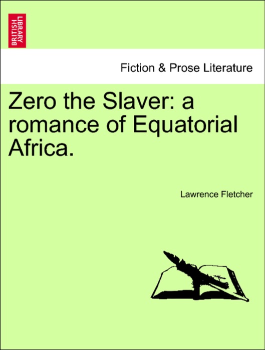 Zero the Slaver: a romance of Equatorial Africa.