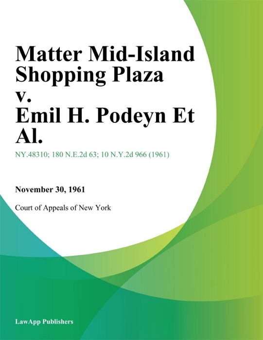 Matter Mid-Island Shopping Plaza v. Emil H. Podeyn Et Al.