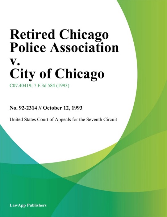 Retired Chicago Police Association v. City of Chicago