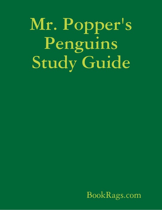 Mr. Popper's Penguins Study Guide
