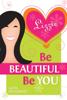 Be Beautiful, Be You - Lizzie Velasquez
