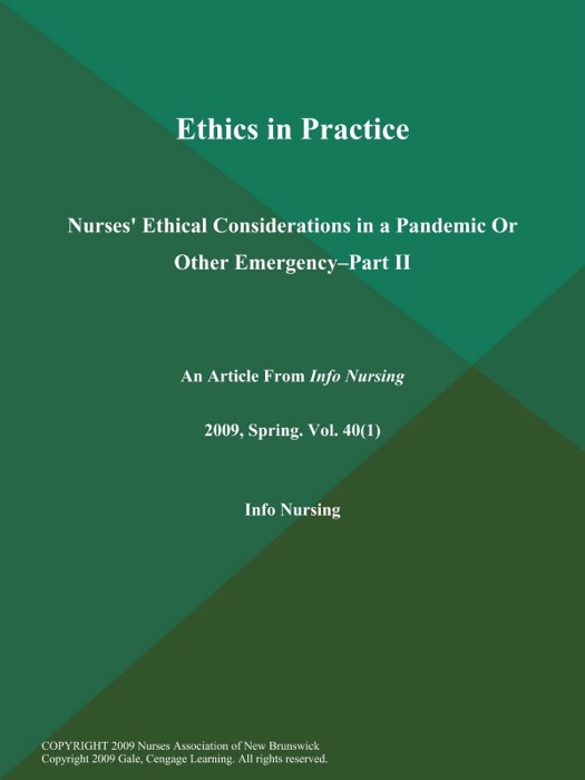 Ethics in Practice: Nurses' Ethical Considerations in a Pandemic Or Other Emergency--Part II