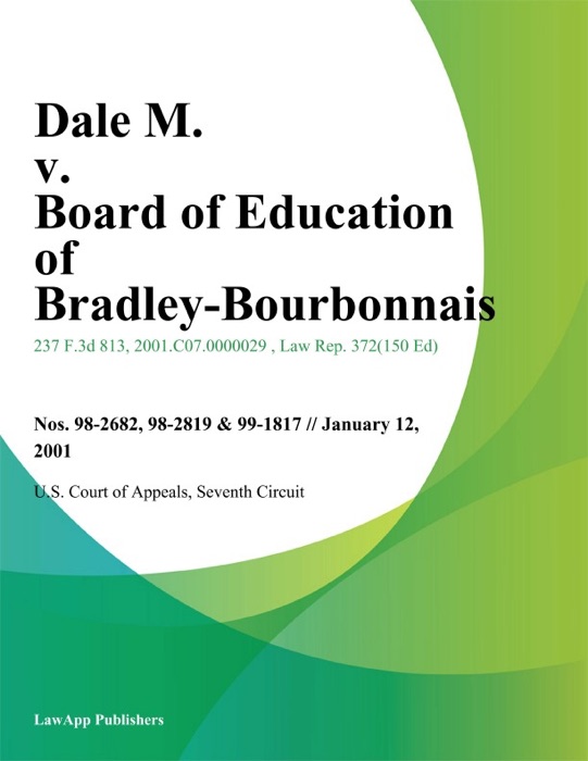 Dale M. v. Board of Education of Bradley-Bourbonnais