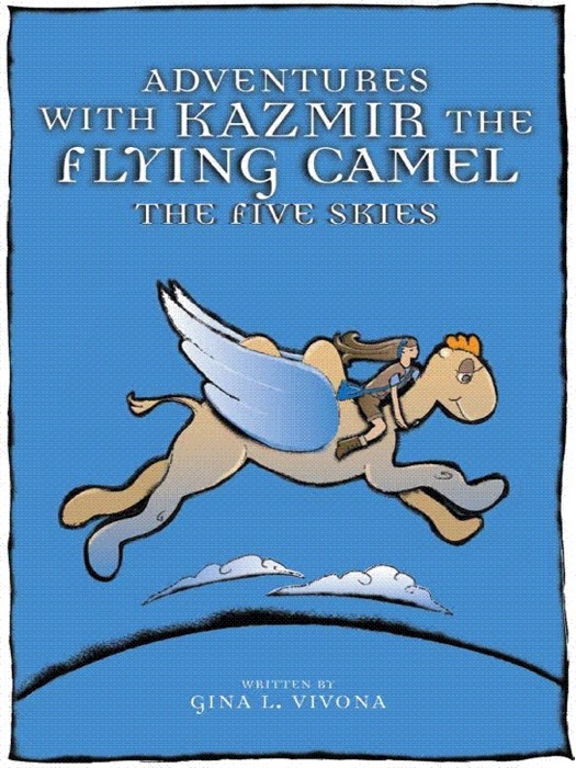 Adventures with Kazmir the Flying Camel