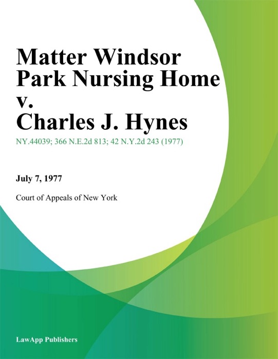 Matter Windsor Park Nursing Home v. Charles J. Hynes