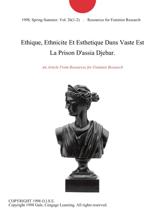 Ethique, Ethnicite Et Esthetique Dans Vaste Est La Prison D'assia Djebar.