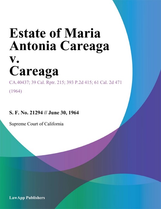 Estate Of Maria Antonia Careaga V. Careaga