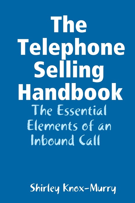 The Telephone Selling Handbook