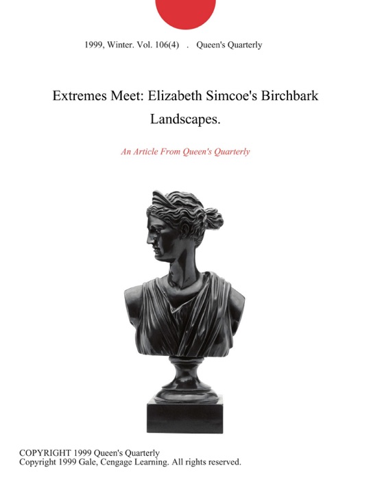 Extremes Meet: Elizabeth Simcoe's Birchbark Landscapes.