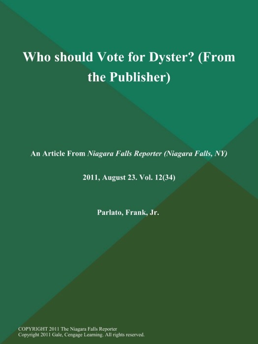 Who should Vote for Dyster? (From the Publisher)