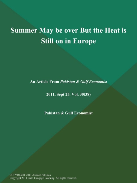 Summer May be over But the Heat is Still on in Europe