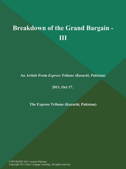 Breakdown of the Grand Bargain - III