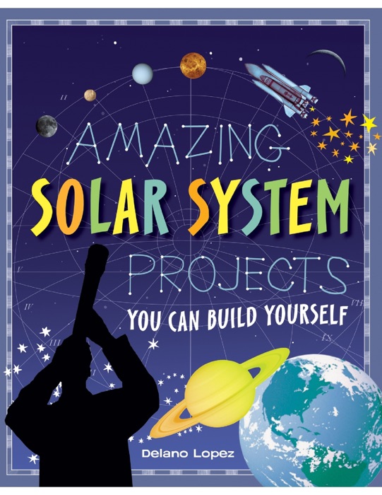 Amazing Solar System Projects You Can Build Yourself