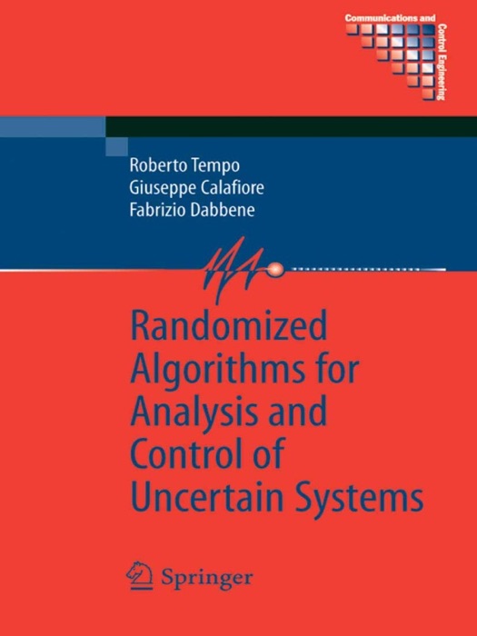 Randomized Algorithms for Analysis and Control of Uncertain Systems