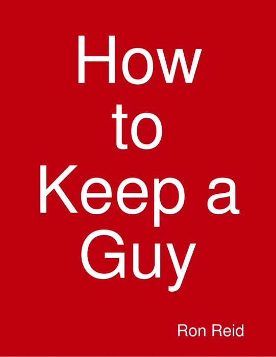 How to Keep a Guy