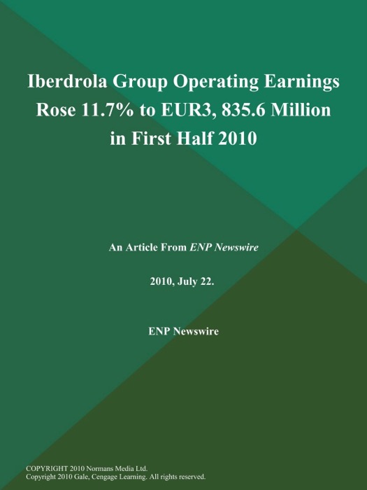 Iberdrola Group Operating Earnings Rose 11.7% to EUR3, 835.6 Million in First Half 2010