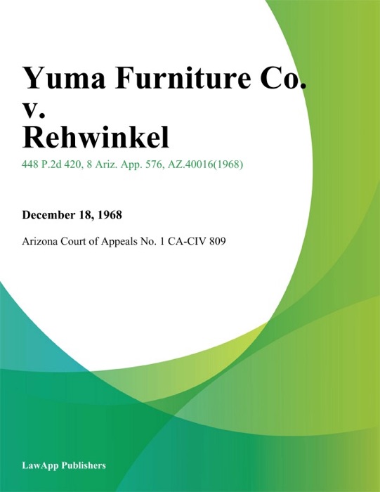Yuma Furniture Co. v. Rehwinkel