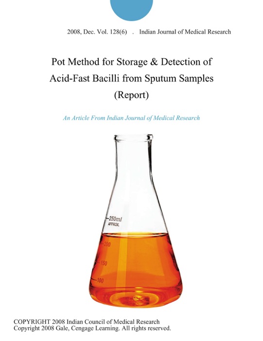 Pot Method for Storage & Detection of Acid-Fast Bacilli from Sputum Samples (Report)