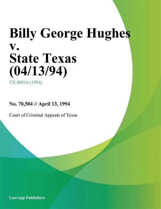 Billy George Hughes v. State Texas