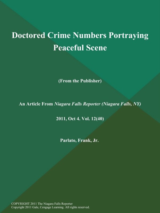 Doctored Crime Numbers Portraying Peaceful Scene (From the Publisher)