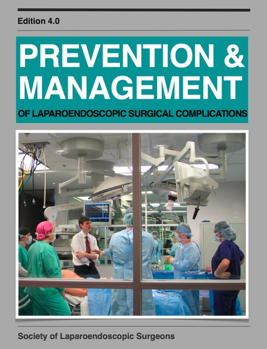 Prevention & Management of Laparoendoscopic Surgical Complications (PM4.0)