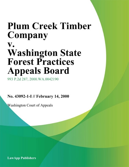 Plum Creek Timber Company V. Washington State Forest Practices Appeals Board