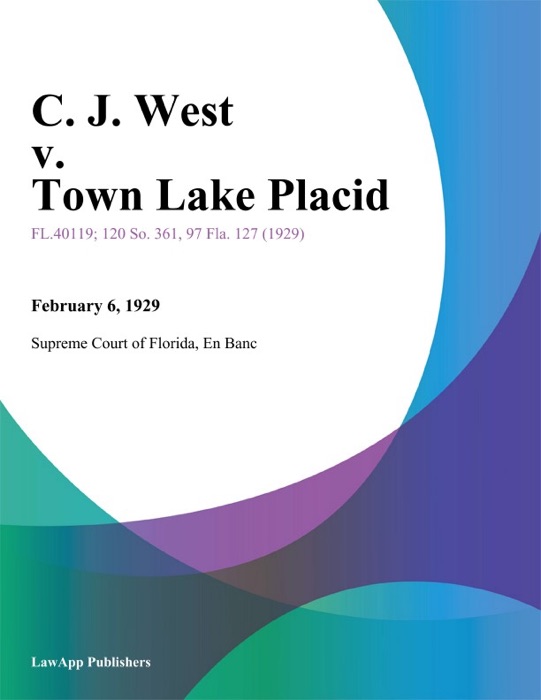 C. J. West v. Town Lake Placid