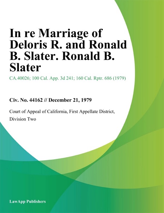 In Re Marriage of Deloris R. and Ronald B. Slater. Ronald B. Slater