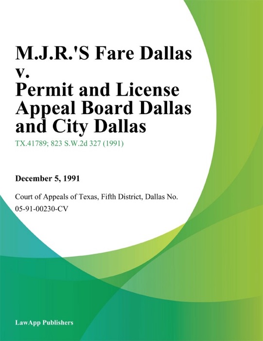 M.J.R.S Fare Dallas v. Permit and License Appeal Board Dallas and City Dallas