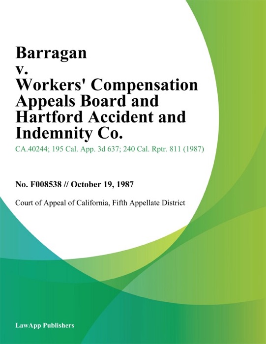 Barragan v. Workers Compensation Appeals Board and Hartford Accident and Indemnity Co.