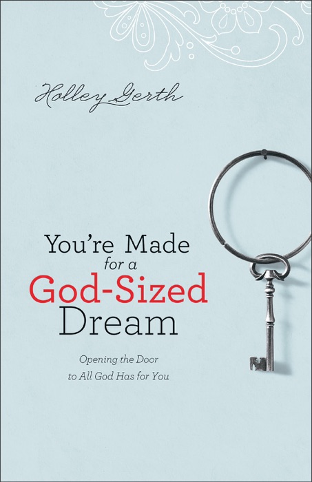 You're Made for a God-Sized Dream